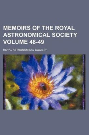 Cover of Memoirs of the Royal Astronomical Society Volume 48-49