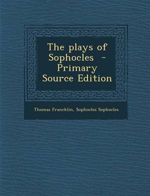 Book cover for The Plays of Sophocles - Primary Source Edition