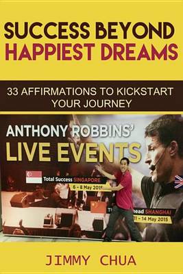 Book cover for Success Beyond Happiest Dreams - 33 Affirmations to Kickstart Your Journey