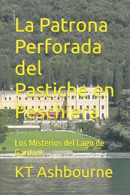 Book cover for La Patrona Perforada del Pastiche en Peschiera