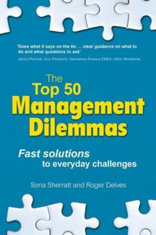 Cover of Top 50 Management Dilemmas, The: Fast Solutions to Everyday Challenges