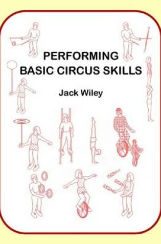 Cover of Performing Basic Circus Skills