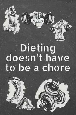 Cover of Dieting doesn't have to be a chore