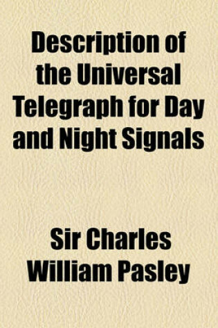 Cover of Description of the Universal Telegraph for Day and Night Signals