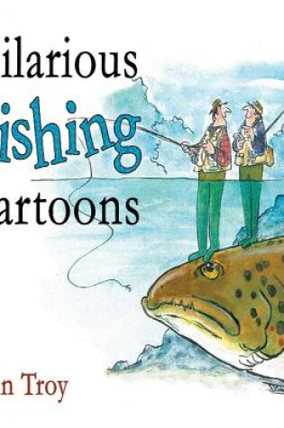 Cover of Hilarious Fishing Cartoons
