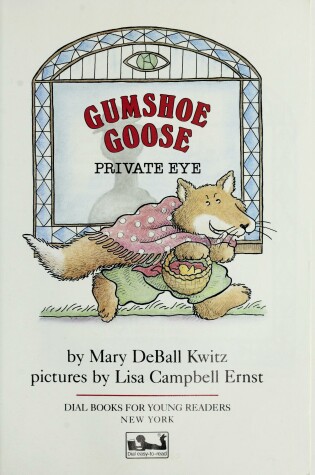 Cover of Kwitz & Ernst : Gumshoe Goose Private Eye (Pbk)