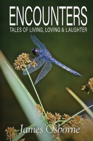 Cover of ENCOUNTERS - Tales of Living, Loving & Laughter