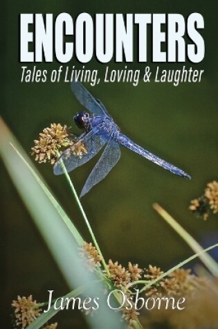 Cover of ENCOUNTERS - Tales of Living, Loving & Laughter