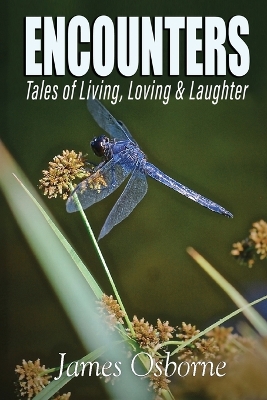 Book cover for ENCOUNTERS - Tales of Living, Loving & Laughter