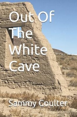 Cover of Out Of The White Cave