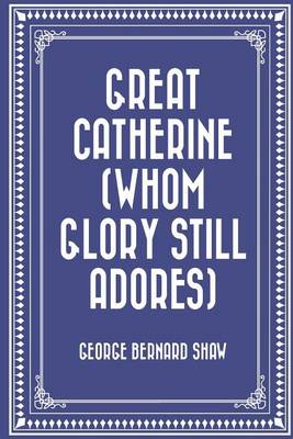 Book cover for Great Catherine (Whom Glory Still Adores)