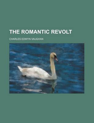 Book cover for The Romantic Revolt Volume 10