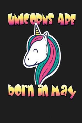 Book cover for Unicorns Are Born In May