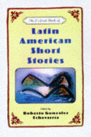Cover of The Oxford Book of Latin American Short Stories