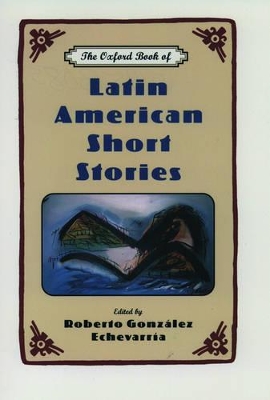 Book cover for The Oxford Book of Latin American Short Stories