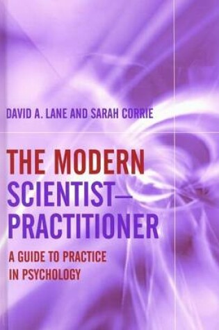 Cover of The Modern Scientist-Practitioner: A Guide to Practice in Psychology