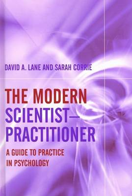 Book cover for The Modern Scientist-Practitioner: A Guide to Practice in Psychology