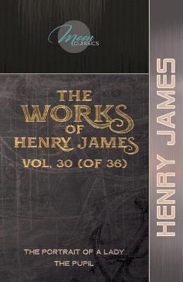 Cover of The Works of Henry James, Vol. 30 (of 36)