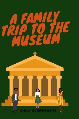 Cover of A Family Trip to the Museum