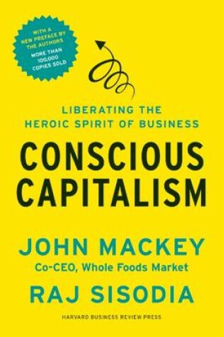 Cover of Conscious Capitalism, with a New Preface by the Authors