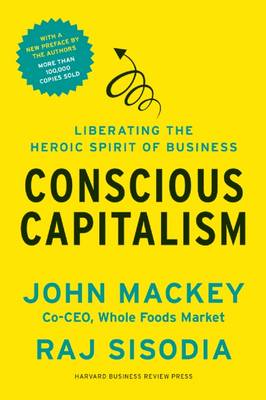 Book cover for Conscious Capitalism, with a New Preface by the Authors