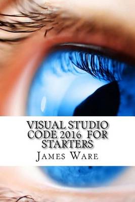 Book cover for Visual Studio Code 2016 for Starters