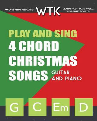 Book cover for Play and Sing 4 Chord Christmas Songs (G-C-Em-D)