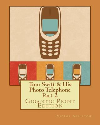Book cover for Tom Swift & His Photo Telephone - Part 2