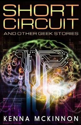 Book cover for `short Circuit' and Other Geek Stories