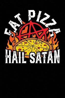 Cover of Eat Pizza Hail Satan