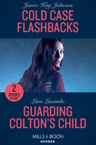 Cover of Cold Case Flashbacks / Guarding Colton's Child