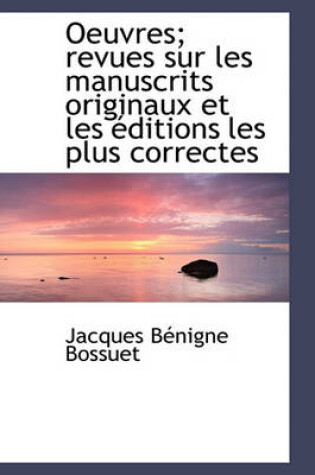 Cover of Oeuvres; Revues Sur Les Manuscrits Originaux Et Les Editions Les Plus Correctes