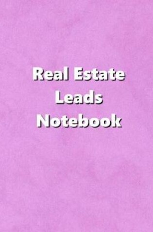 Cover of Real Estate Leads Notebook