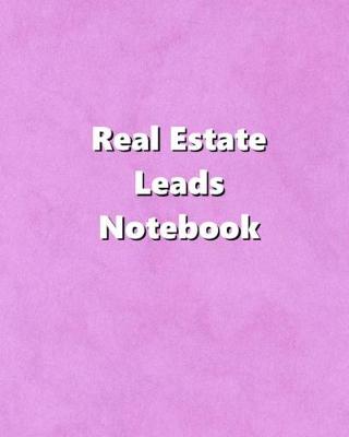 Book cover for Real Estate Leads Notebook