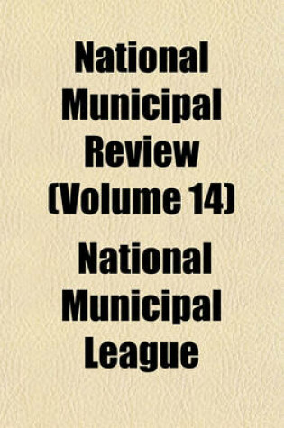 Cover of National Municipal Review (Volume 14)