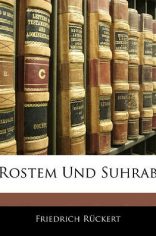 Cover of Rostem Und Suhrab, Zweite Auflage