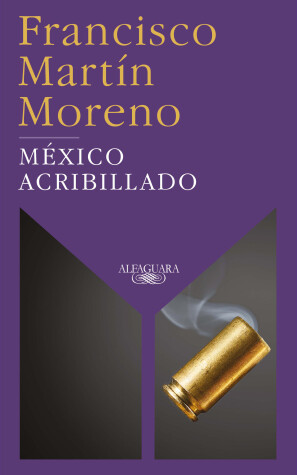 Book cover for México acribillado / Riddled Mexico