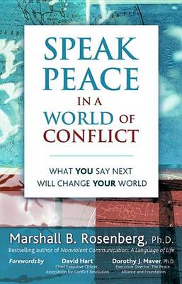 Book cover for Speak Peace in a World of Conflict: What You Say Next Will Change Your World