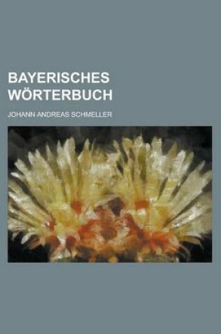 Cover of Bayerisches Worterbuch