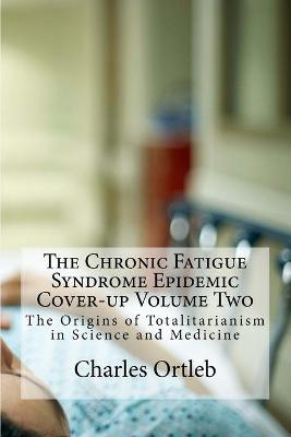 Book cover for The Chronic Fatigue Syndrome Epidemic Cover-up Volume Two