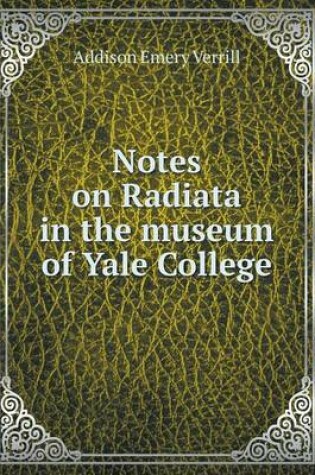 Cover of Notes on Radiata in the museum of Yale College