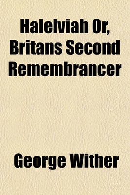 Book cover for Halelviah Or, Britans Second Remembrancer