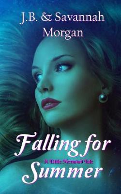 Book cover for Falling for Summer (A Little Mermaid Tale)