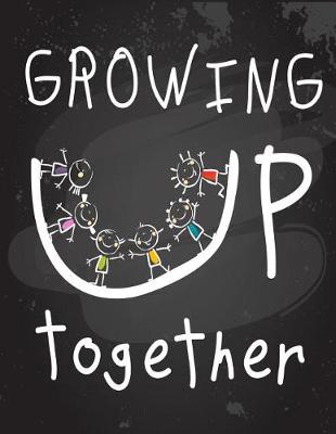 Cover of Growing Up Together