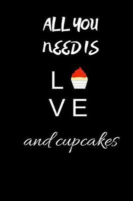 Book cover for All you need is love and cupcakes