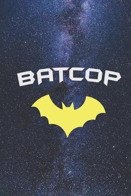 Book cover for BATCOP - Super Hero Cop LEO Police Officer Law Enforcement Journal