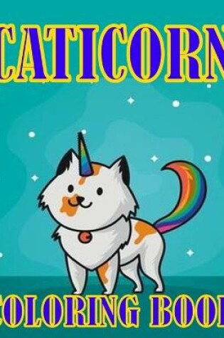 Cover of Caticorn Coloring Book