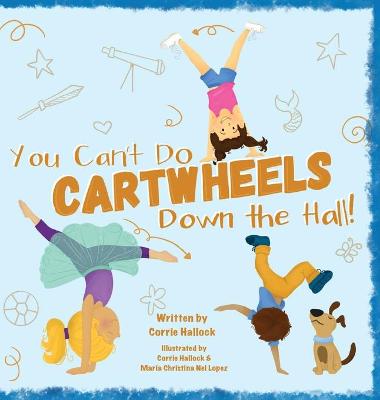 Cover of You Can't Do Cartwheels Down the Hall