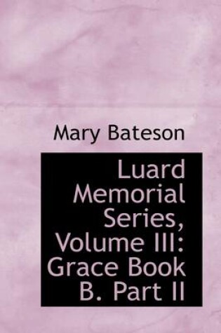 Cover of Luard Memorial Series, Volume III
