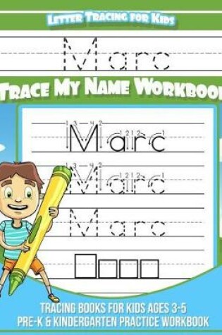 Cover of Marc Letter Tracing for Kids Trace my Name Workbook